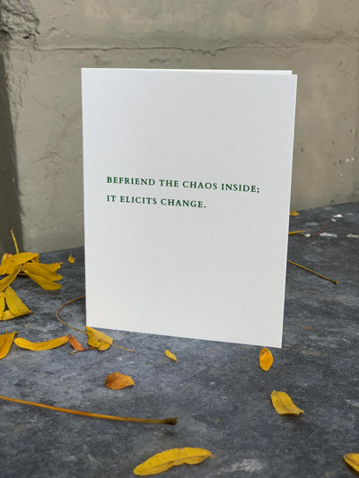 Greeting card on concrete by beknown. Befriend the chaos inside; it elicits change. 