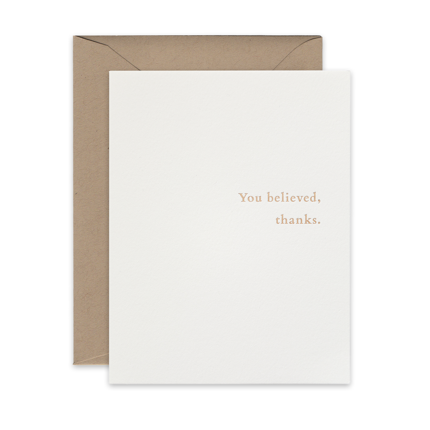 Gold foil letterpress greeting card by beknown. You believed, thanks.
