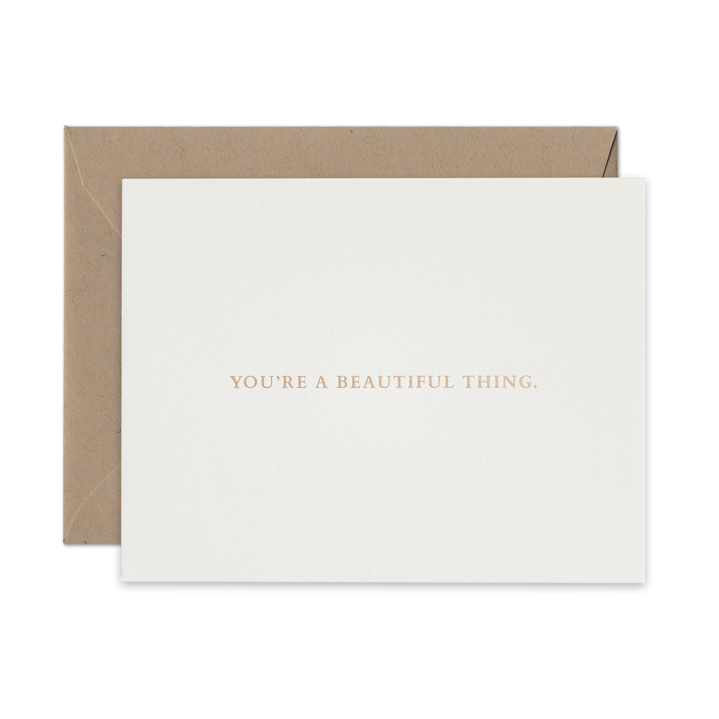 Gold foil letterpress greeting card by beknown. You're a beautiful thing.