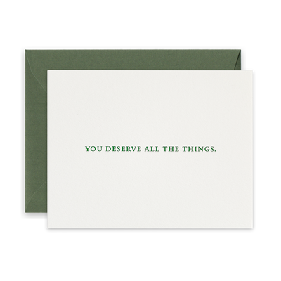 Green foil letterpress greeting card by beknown. You deserve all the things.